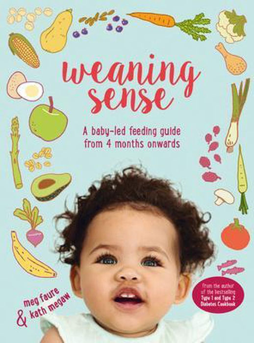 Weaning Sense: 70+ Recipes For Optimal Nutrition (Paperback)