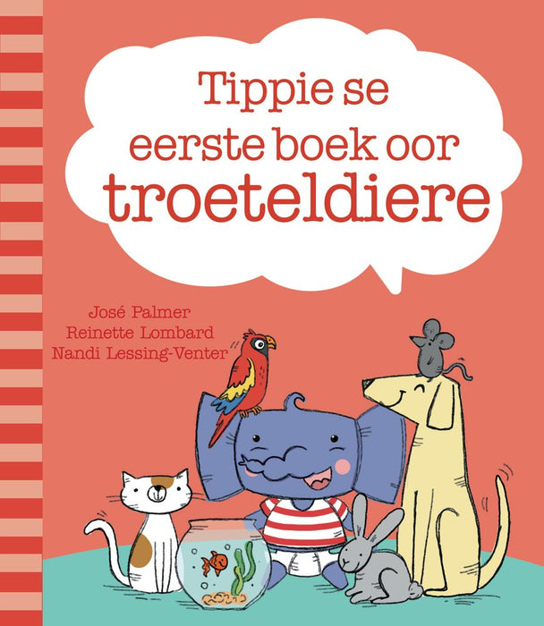 Tippie se Eerste Boek Oor Troeteldiere (Board Book)