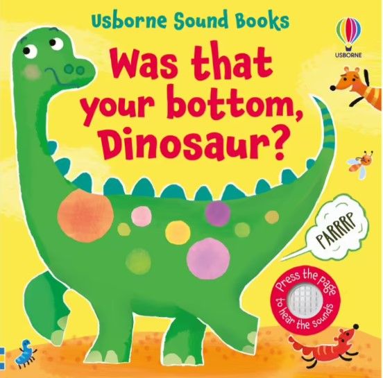 Was That Your Bottom, Dinosaur? (Board Book)