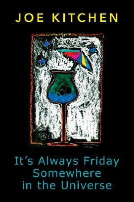 It's Always Friday Somewhere in the Universe