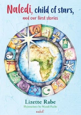 Naledi, Child of Stars, and our first stories (English Edition) (Paperback)