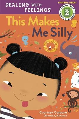 This Makes Me Silly: Dealing with Feelings