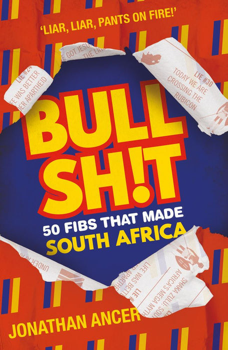 BULLSH!T: 50 Fibs that Made South Africa (Paperback)