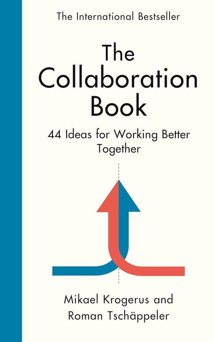 The Collaboration Book: 41 Ideas for Working Better Together (Hardcover)