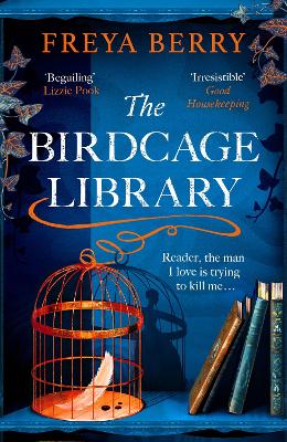 The Birdcage Library: A spellbinding novel of hidden clues and dark obsession
