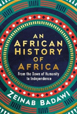 An African History of Africa: From the Dawn of Humanity to Independence (Trade Paperback)