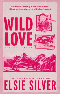 Rose Hill 1: Wild Love (Paperback)