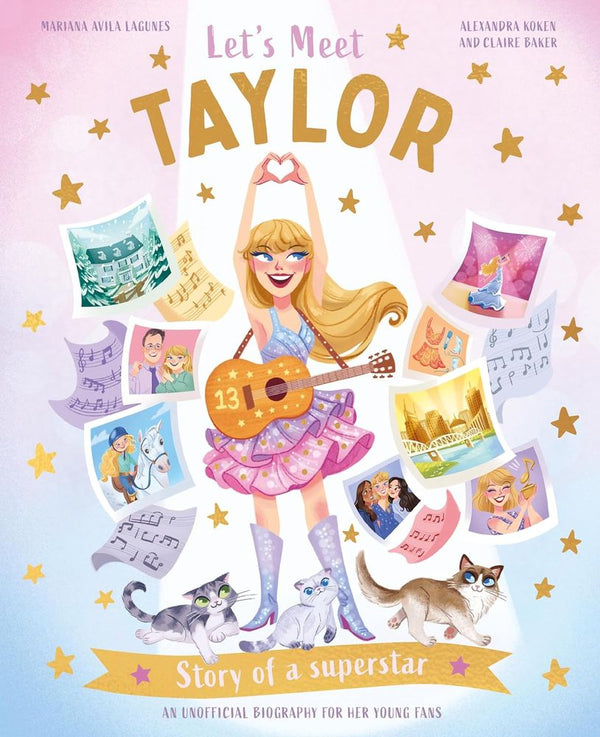 Let's Meet Taylor - Story Of A Superstar (Paperback)