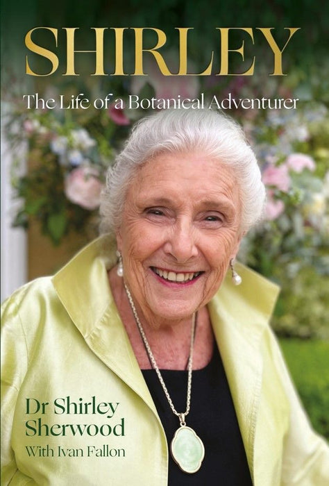 SHIRLEY: The Life of a Botanical Adventurer (Hardcover)