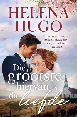 Die Grootste Hiervan Is Die Liefde (Paperback)