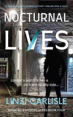 Nocturnal Lies: A Gripping British Murder Mystery Thriller with a Twist