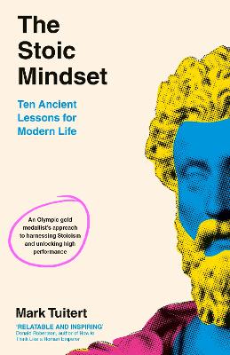 The Stoic Mindset - 10 Ancient Lessons for Modern Life (Hardcover)