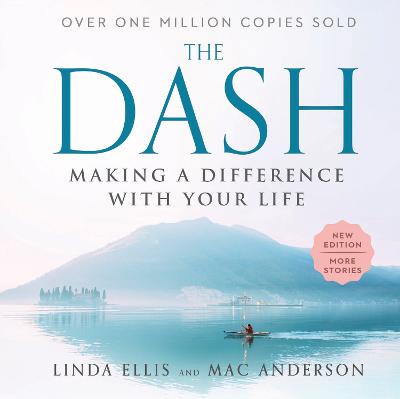 The Dash: Making a Difference with Your Life (Paperback)