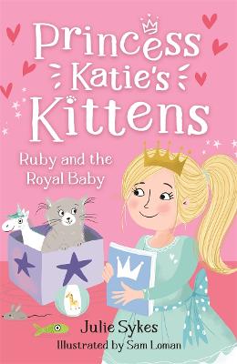 Princess Katie's Kittens 5: Ruby and the Royal Baby (Paperback)
