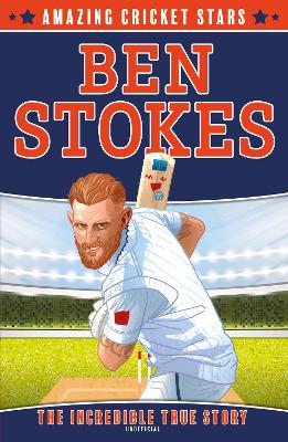 Ben Stokes (Amazing Cricket Stars, Book 1)