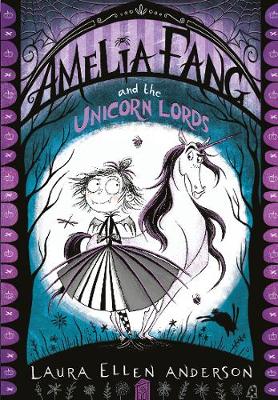 Amelia Fang 2: Amelia Fang and the Unicorns Lords (Paperback)