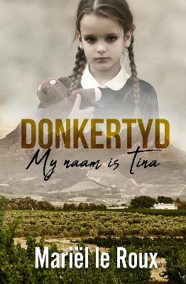 Donkertyd: My naam is Tina (Paperback)