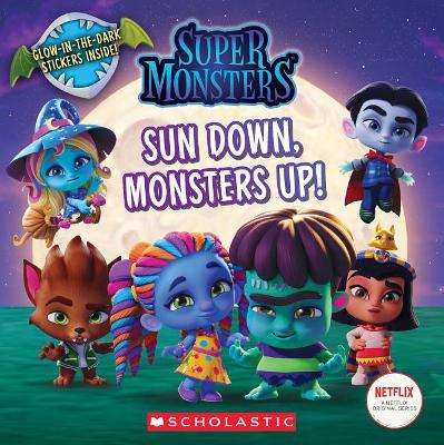 Sun Down, Monsters Up! (Paperback)