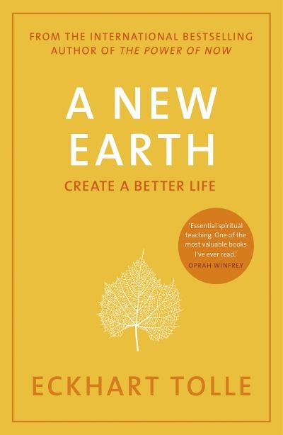 A New Earth: Create a Better Life (10th Anniversary Edition) (Paperback)