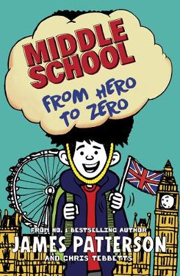Middle School 10: From Hero to Zero: (Paperback)