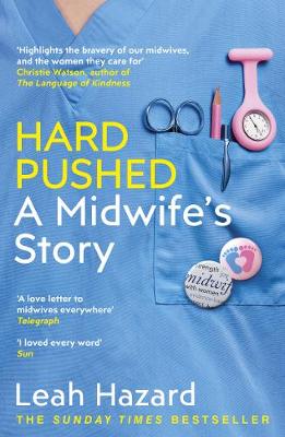 Hard Pushed: A Midwife's Story