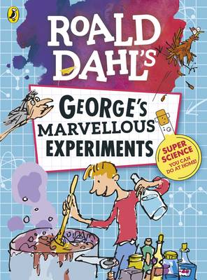 Roald Dahl's George's Marvellous Experiments (Paperback)