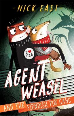 Agent Weasel and the Fiendish Fox Gang (Paperback)