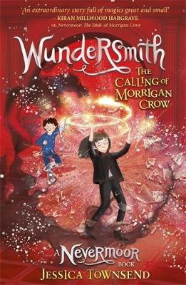 Nevermoor Book 2: Wundersmith: The Calling of Morrigan Crow (Paperback)