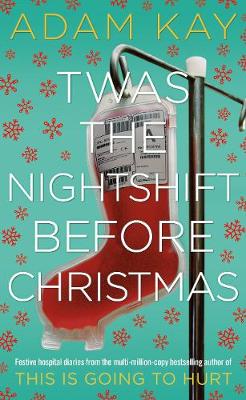 Twas The Nightshift Before Christmas (Hardcover)