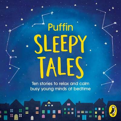 Puffin Sleepy Tales: Ten stories to relax and calm busy young minds at bedtime (Audio Book)