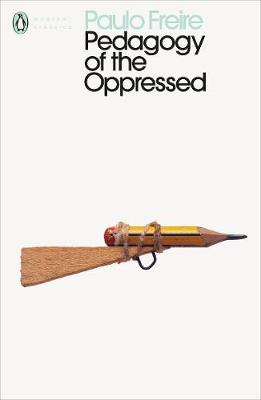 Pedagogy of the Oppressed (Paperback)