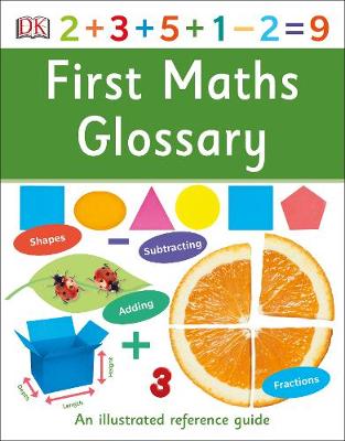 First Maths Glossary: An Illustrated Reference Guide
