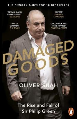 Damaged Goods: The Rise and Fall of Sir Philip Green (Paperback)