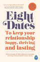 Eight Dates: To keep your relationship happy, thriving and lasting (Paperback)