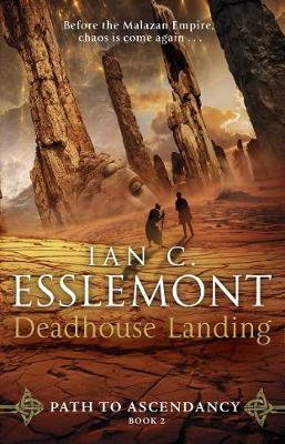 Deadhouse Landing: Path to Ascendancy Book 2