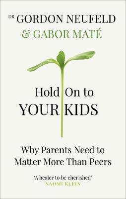 Hold On To Your Kids (Paperback)