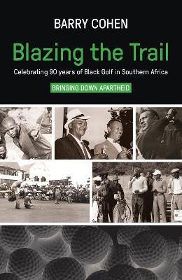 Blazing the Trail: Celebrating 90 Years of Black Golf in Southern Africa
