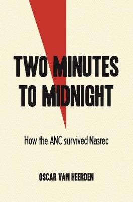 Two Minutes To Midnight - Will Ramaphosa's ANC survive? (Paperback)