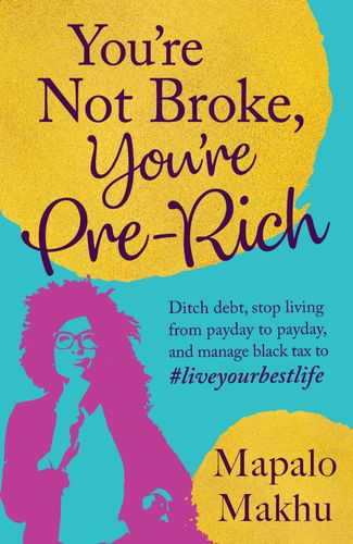 You're Not Broke, You're Pre-Rich (Paperback)