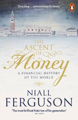 The Ascent of Money: A Financial History of the World (Paperback)