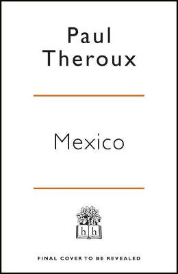 On the Plain of Snakes: A Mexican Road Trip