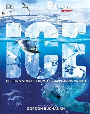 Ice: Chilling Stories From A Disappearing World (Hardcover)