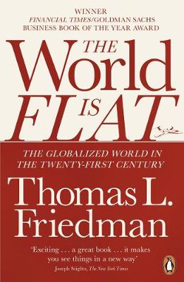 The World is Flat: The Globalized World in the Twenty-first Century