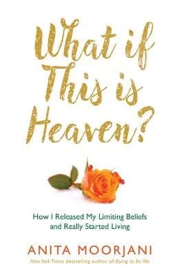 What If This Is Heaven?: How Our Cultural Myths Prevent Us from Experiencing Heaven on Earth