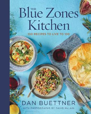 The Blue Zones Kitchen: 100 Recipes to Live to 100 (Hardcover)