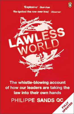 Lawless World: Making and Breaking Global Rules (Paperback)