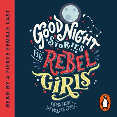 Good Night Stories For Rebel Girls (Audiobook)