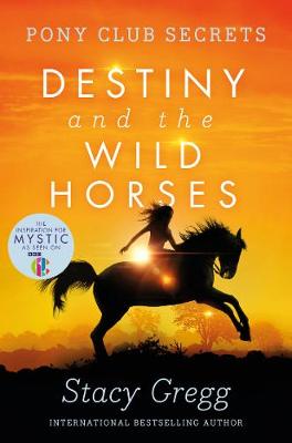 Pony Club Secrets3: Destiny and the Wild Horses (Paperback)