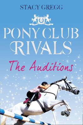 The Auditions (Pony Club Rivals, Book 1) (Paperback)