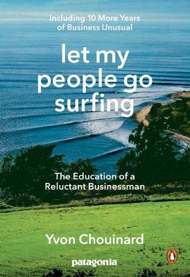 Let My People Go Surfing: The Education of a Reluctant Businessman (Trade Paperback)